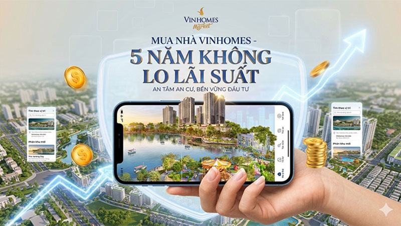 Vinhomes hỗ trợ lãi suất 0% trong vòng 5 năm
